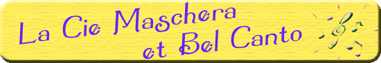 La Cie Maschera et Bel Canto